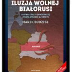 Iluzja wolnej Białorusi (e-book)