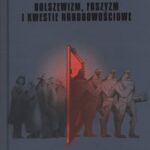 Bolszewizm, faszyzm i kwestie narodowościowe