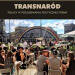 Transnaród. Polacy w poszukiwaniu politycznej formy