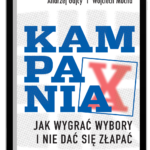 Kampania. Jak wygrać wybory i nie dać się złapać (e-book)