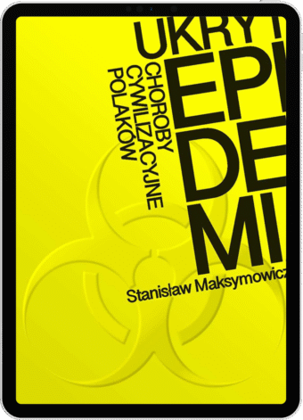 Ukryta epidemia. Choroby cywilizacyjne Polaków (e-book)